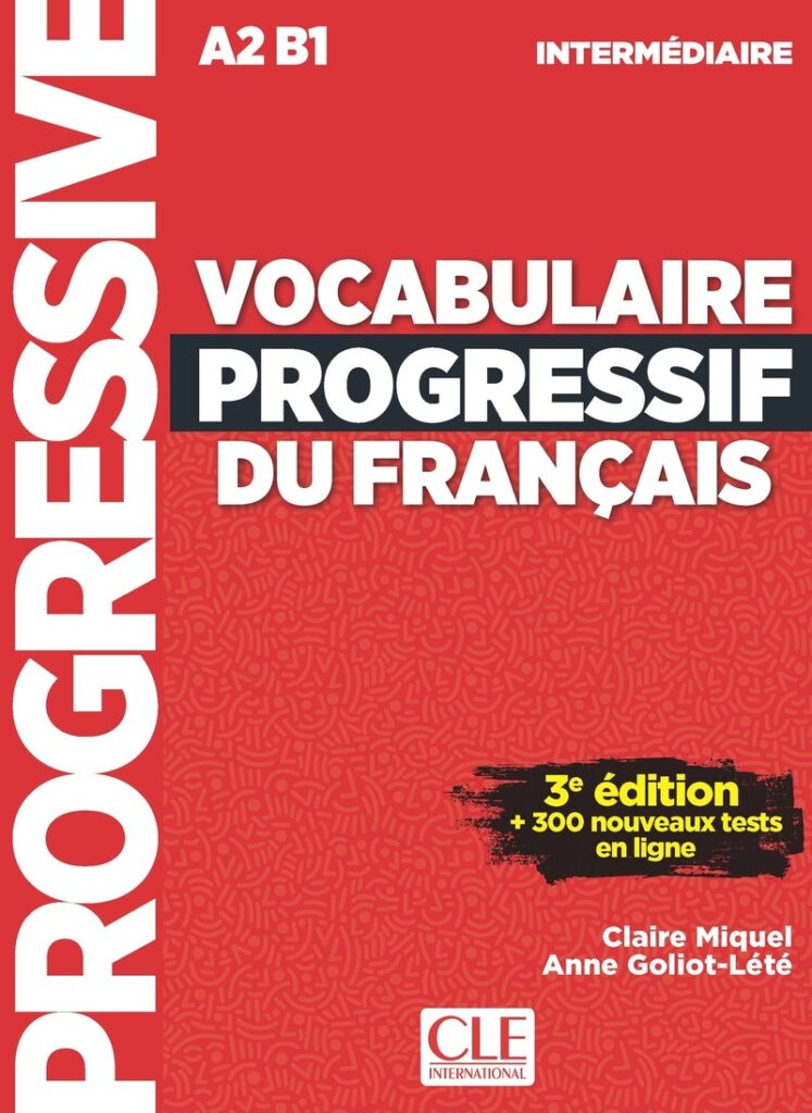 VOCABULAIRE PROGRESSIF DU FRANÇAIS – CLE International